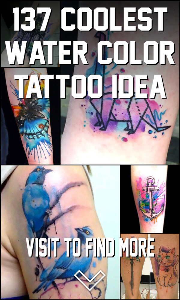 137 Coolest Water Color Tattoo Idea