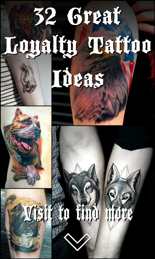 32 Great Loyalty Tattoo Ideas