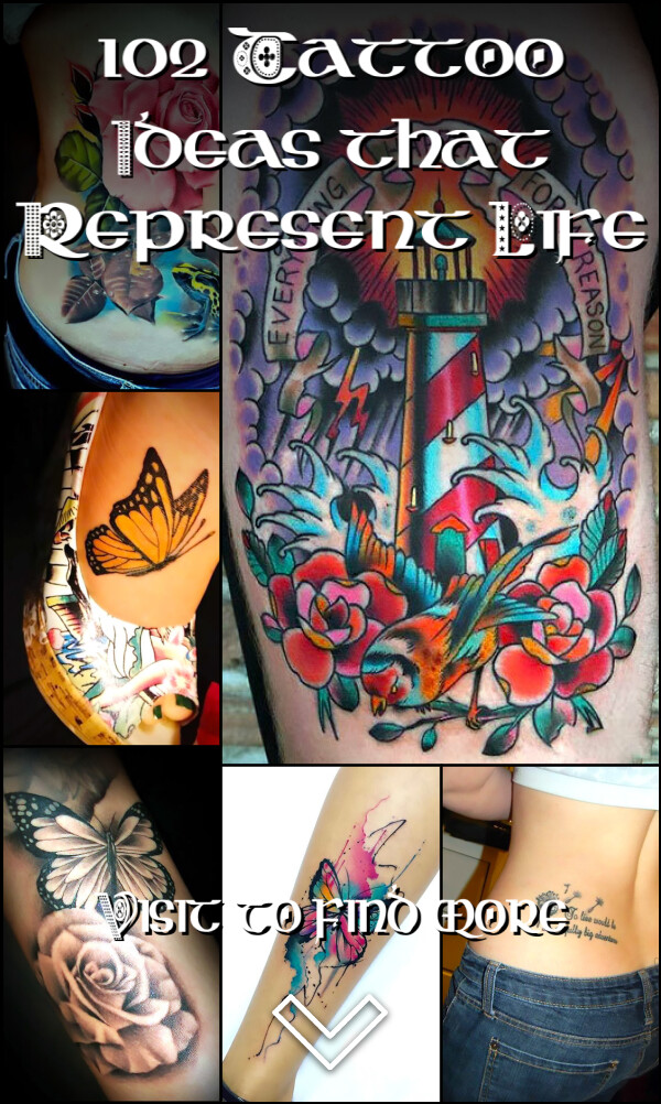 102 Tattoo Ideas that Represent Life