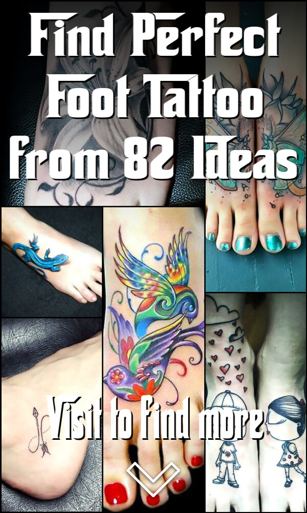 Find Perfect Foot Tattoo from 82 Ideas