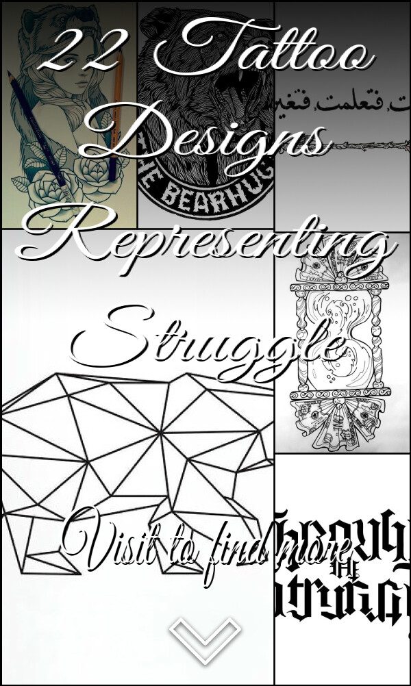 22 Tattoo Designs Representing Struggle