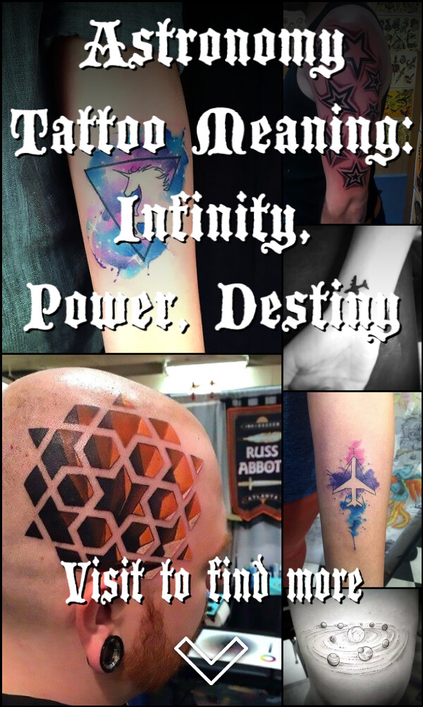 Astronomy Tattoo Meaning: Infinity, Power, Destiny
