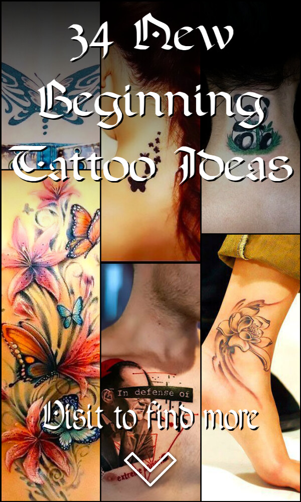 34 New Beginning Tattoo Ideas