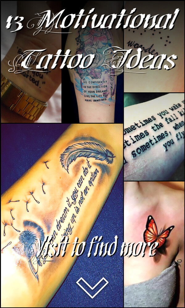 13 Motivational Tattoo Ideas