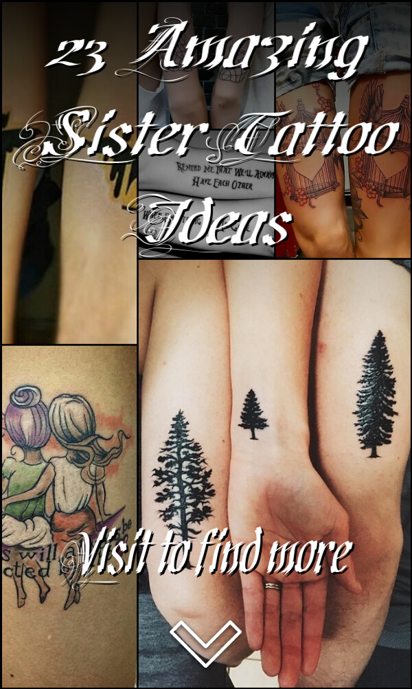 23 Amazing Sister Tattoo Ideas