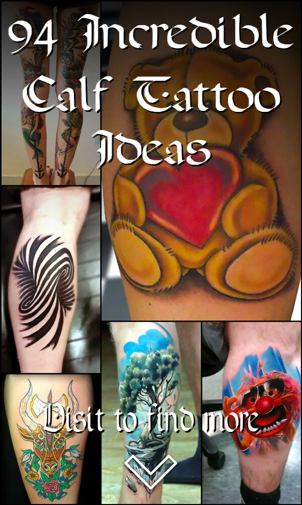 94 Incredible Calf Tattoo Ideas