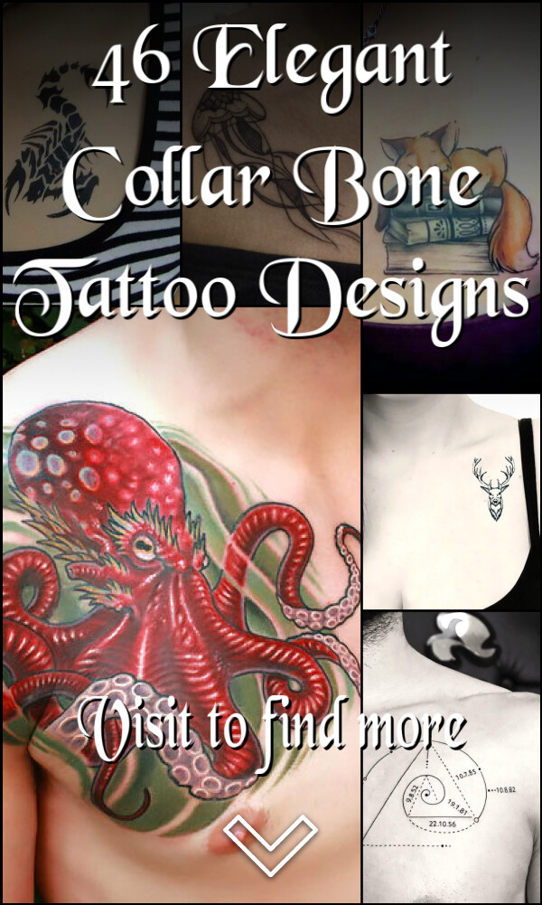 46 Elegant Collar Bone Tattoo Designs