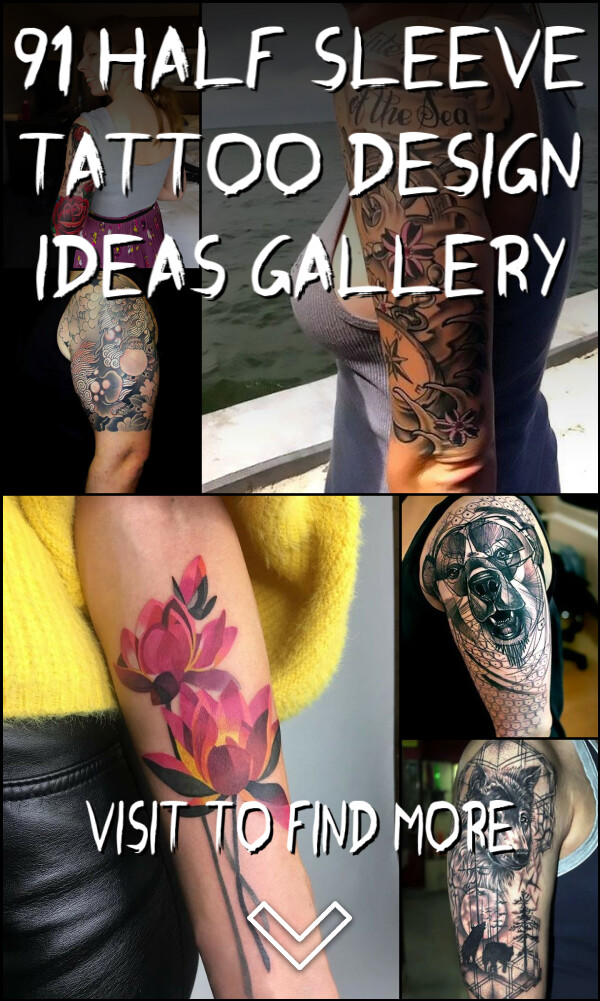 91 Half Sleeve Tattoo Design Ideas Gallery