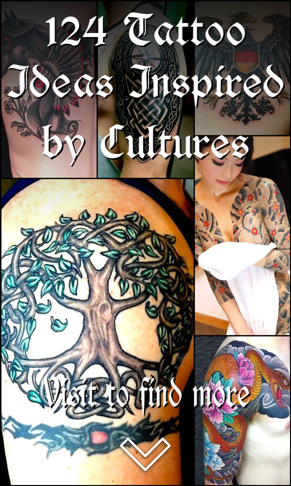 124 Tattoo Ideas Inspired by Cultures