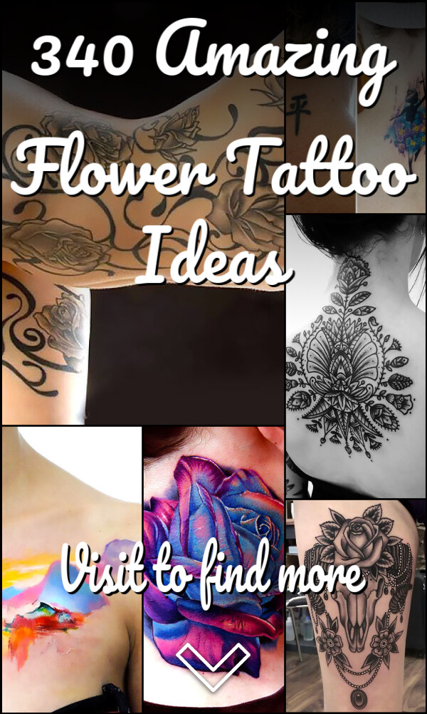 340 Amazing Flower Tattoo Ideas