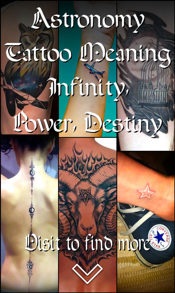 Astronomy Tattoo Meaning: Infinity, Power, Destiny