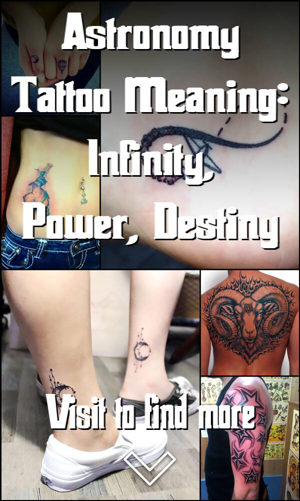 Astronomy Tattoo Meaning: Infinity, Power, Destiny