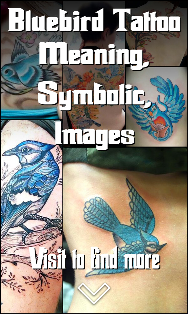 Bluebird Tattoo Meaning, Symbolic, Images