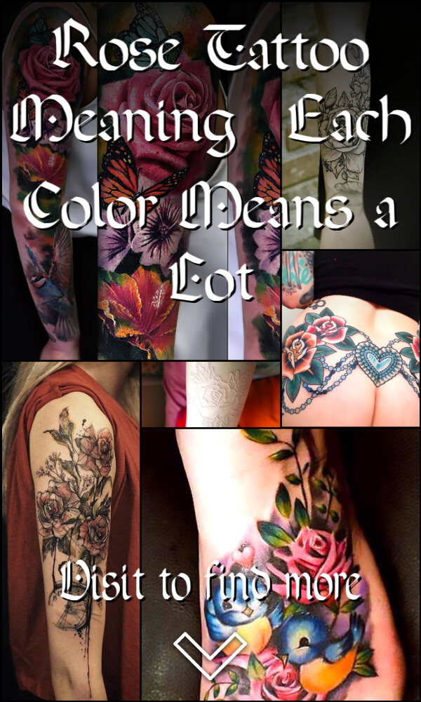 Rose Tattoo Meaning: Each Color Means a Lot