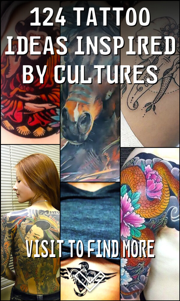124 Tattoo Ideas Inspired by Cultures