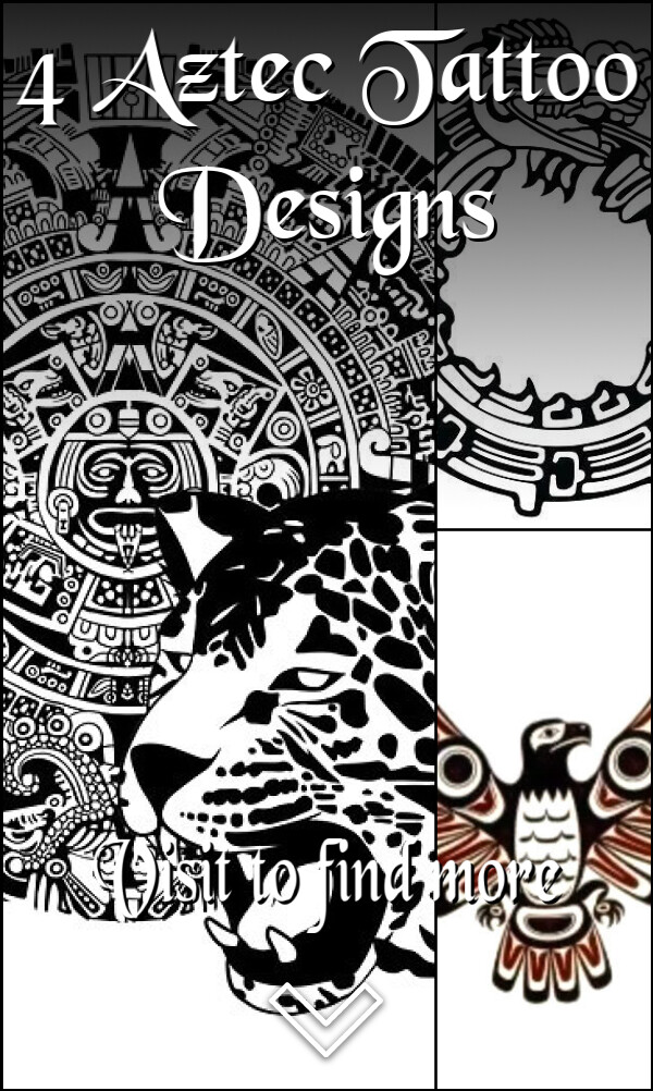 4 Aztec Tattoo Designs