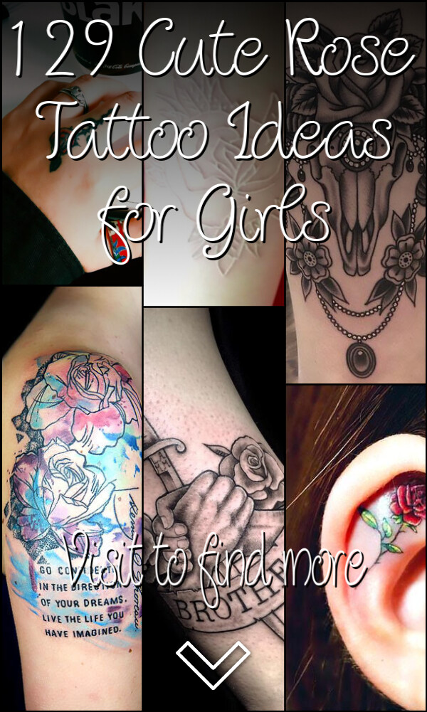 129 Cute Rose Tattoo Ideas for Girls