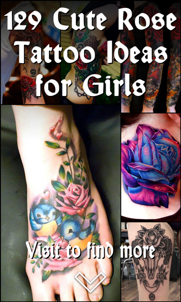 129 Cute Rose Tattoo Ideas for Girls