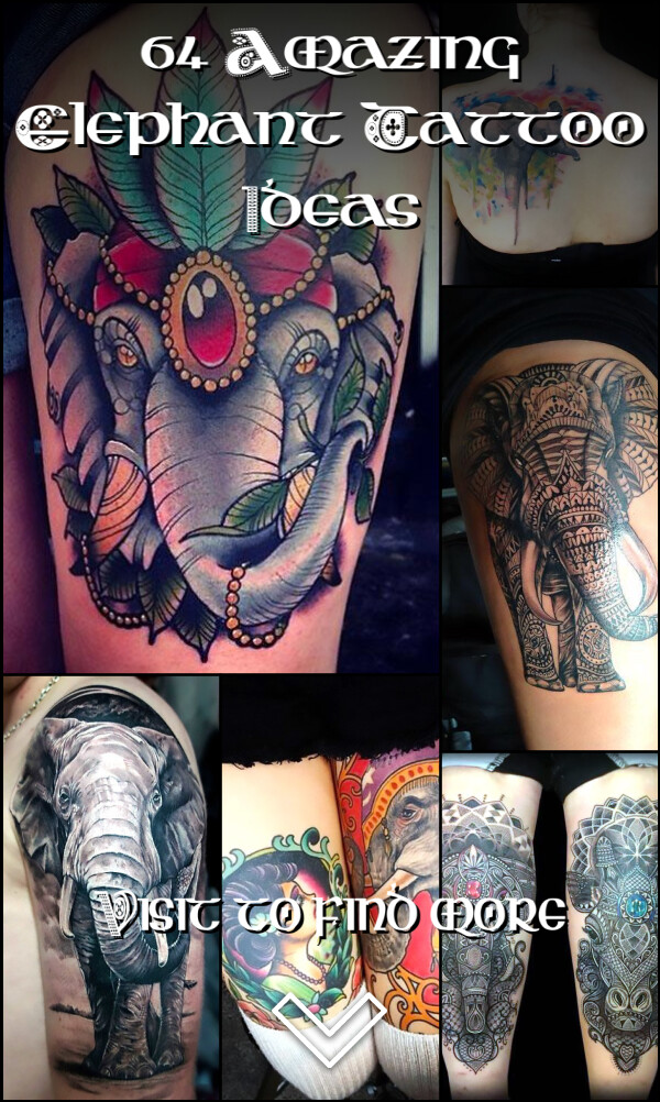 64 Amazing Elephant Tattoo Ideas