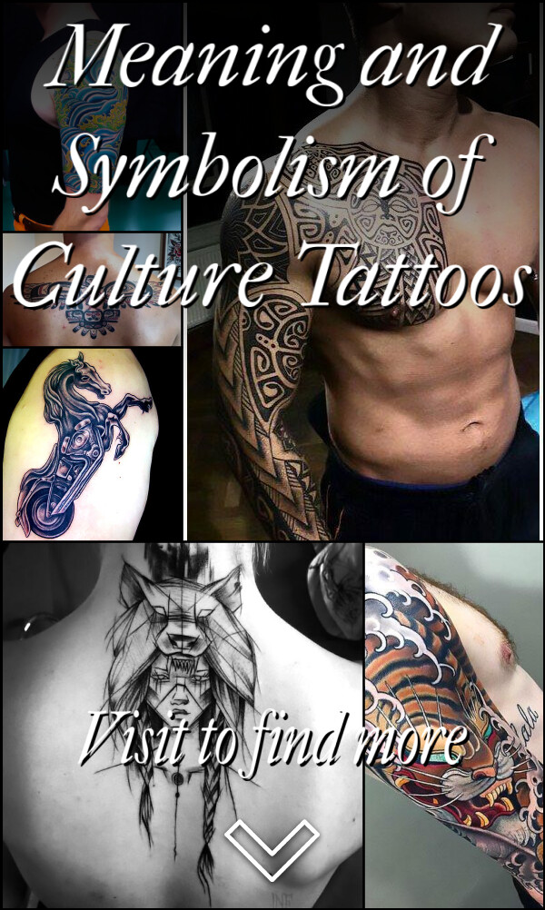 Meaning and Symbolism of Culture Tattoos