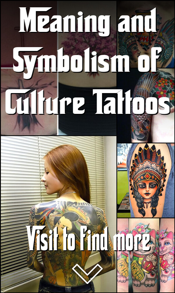 Meaning and Symbolism of Culture Tattoos