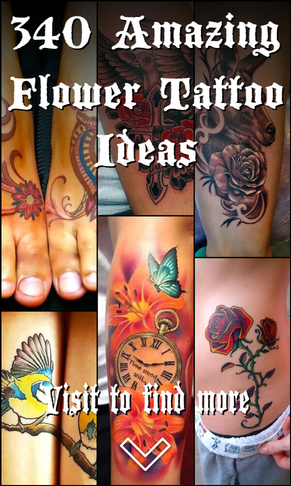 340 Amazing Flower Tattoo Ideas