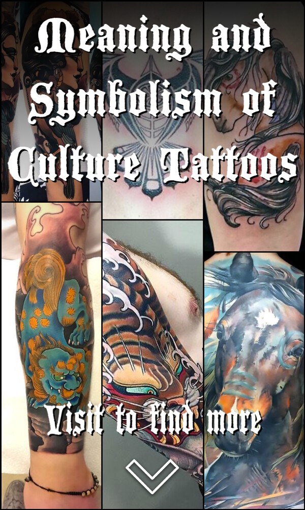 Meaning and Symbolism of Culture Tattoos