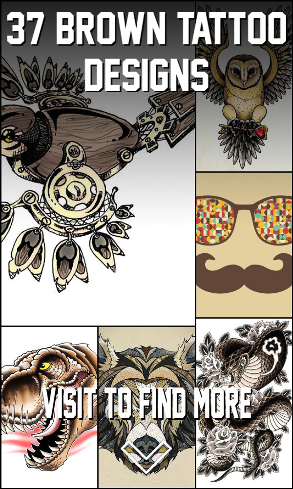 37 Brown Tattoo Designs