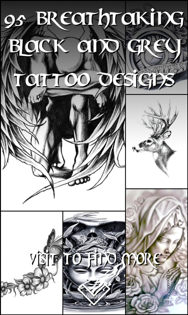 95 Breathtaking Black and Grey Tattoo Designs