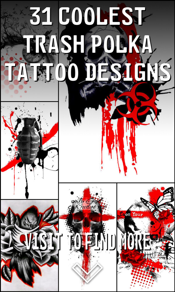 31 Coolest Trash Polka Tattoo Designs