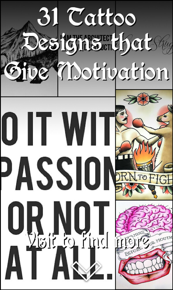 31 Tattoo Designs that Give Motivation