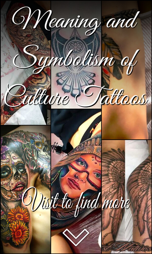 Meaning and Symbolism of Culture Tattoos