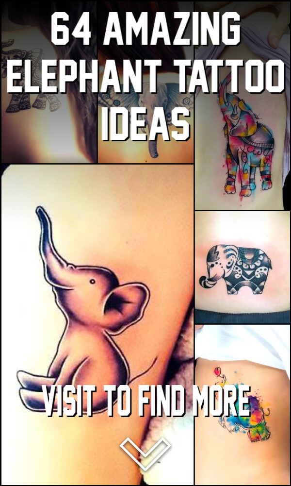 64 Amazing Elephant Tattoo Ideas