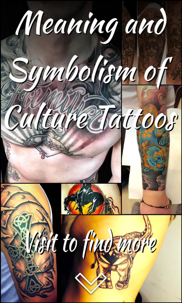 Meaning and Symbolism of Culture Tattoos
