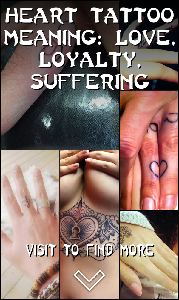 Heart Tattoo Meaning: Love, Loyalty, Suffering
