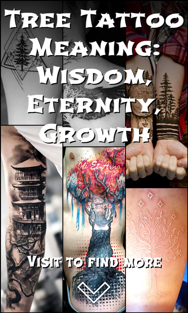 Tree Tattoo Meaning: Wisdom, Eternity, Growth