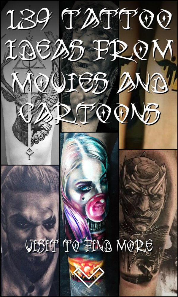 139 Tattoo Ideas from Movies and Cartoons