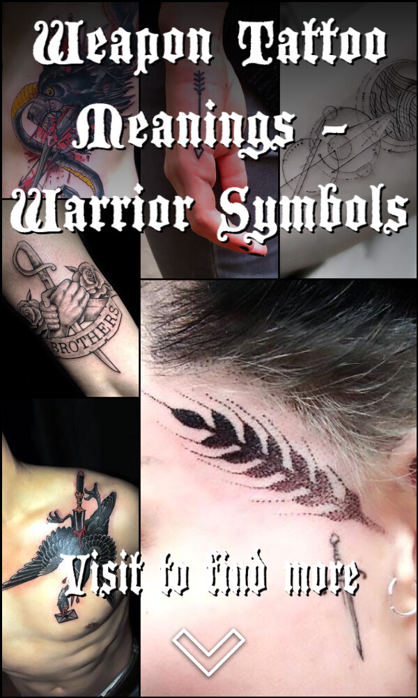 Weapon Tattoo Meanings – Warrior Symbols