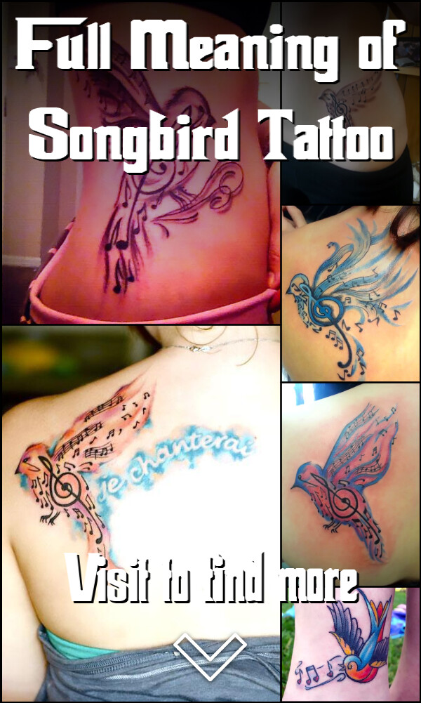 Full Meaning of Songbird Tattoo