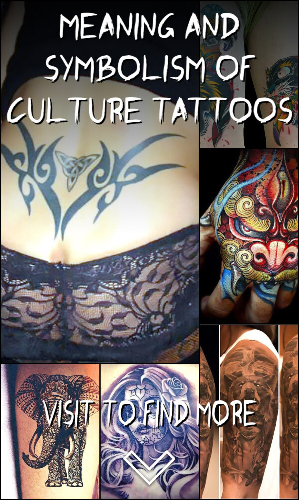 Meaning and Symbolism of Culture Tattoos