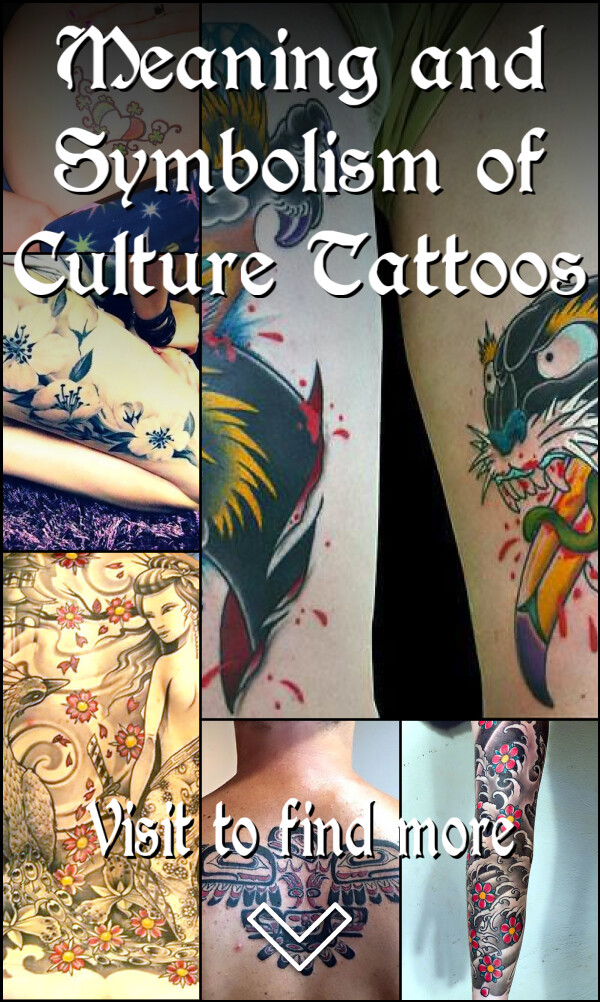 Meaning and Symbolism of Culture Tattoos