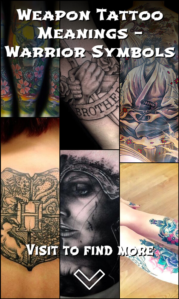 Weapon Tattoo Meanings – Warrior Symbols