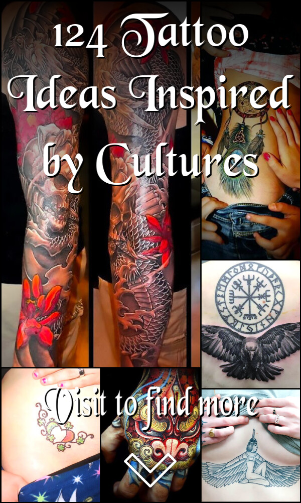 124 Tattoo Ideas Inspired by Cultures