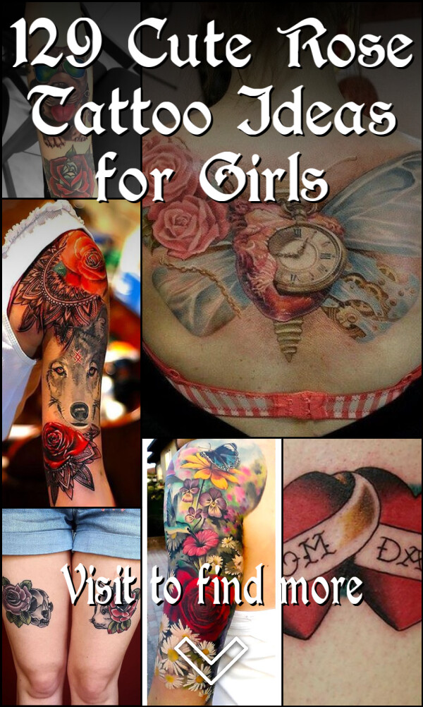 129 Cute Rose Tattoo Ideas for Girls
