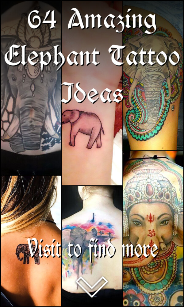 64 Amazing Elephant Tattoo Ideas