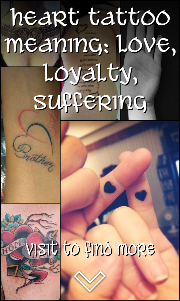 Heart Tattoo Meaning: Love, Loyalty, Suffering