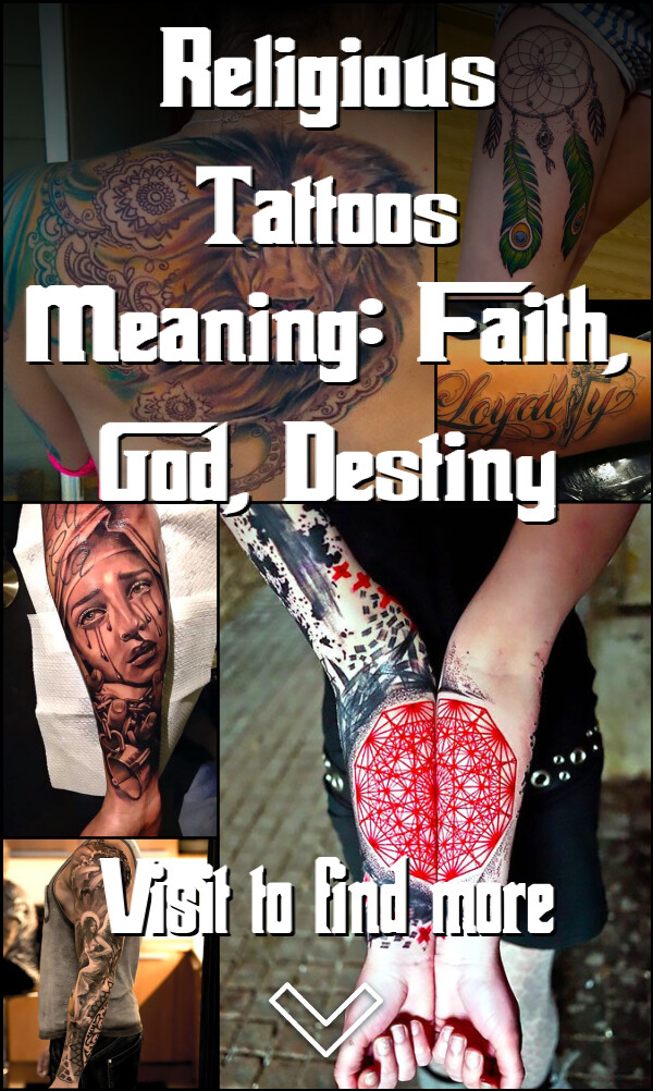 Religious Tattoos Meaning: Faith, God, Destiny