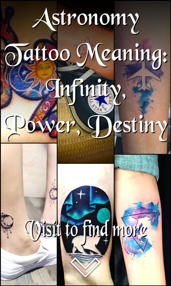 Astronomy Tattoo Meaning: Infinity, Power, Destiny