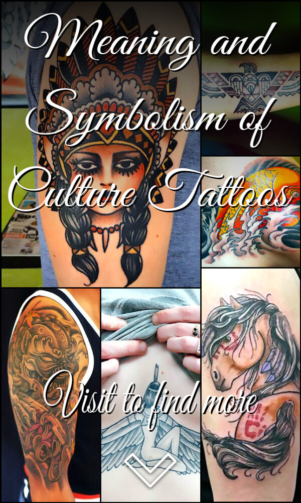 Meaning and Symbolism of Culture Tattoos