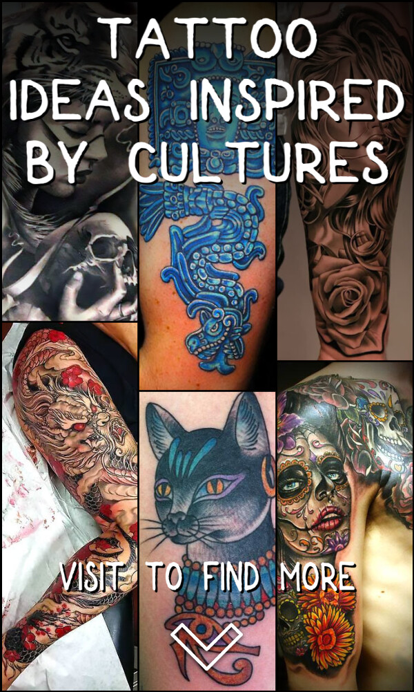124 Tattoo Ideas Inspired by Cultures